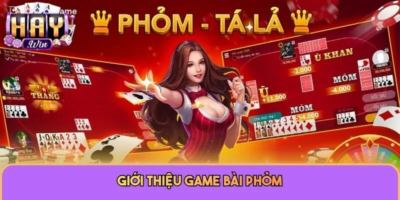 Game Bài Phỏm Haywin - Siêu Phẩm Dành Cho Mọi Cược Thủ 1 Giới thiệu game bài phỏm