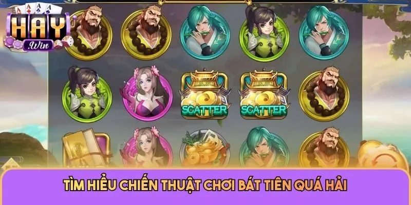 Bát Tiên Quá Hải - Game Slot Thưởng Khủng Chỉ Có Tại Haywin 2 Tìm hiểu chiến thuật chơi Bát Tiên Quá Hải